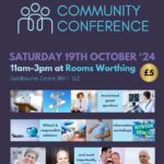 "Cancer Is What We Have, Not Who We Are": The Sussex Cancer Fund Community Conference - Sat 19th October