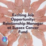 Exciting Job Opportunity: Relationship Manager at Sussex Cancer Fund